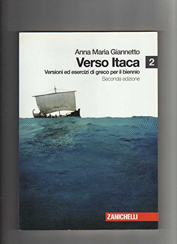  Verso Itaca. Versioni ed esercizi di greco. Per il biennio del Liceo classico. Con espansione online (Vol. 2)