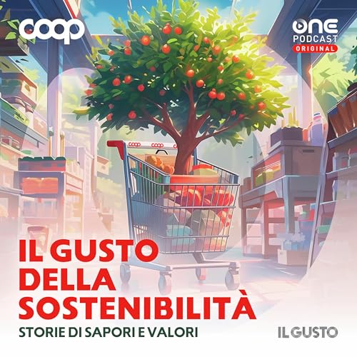 Il gusto della sostenibilit&agrave; - Storie di sapori e valori cover art