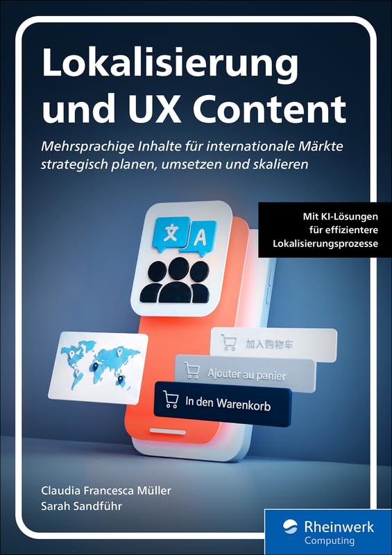 Lokalisierung und UX Content: Mehrsprachige Inhalte für internationale Märkte strategisch planen, umsetzen und skalieren