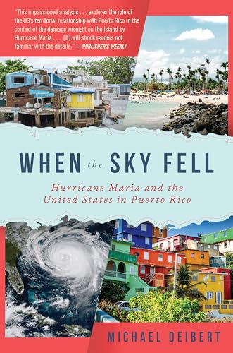 When the Sky Fell: Hurricane Maria and the United States in Puerto Rico