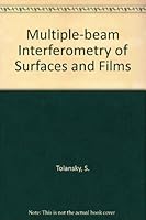 Multiple-beam Interferometry of Surfaces and Films 0486622150 Book Cover