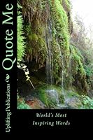 Quote Me: World's Most Inspiring Words (With Illustrations): 1448667178 Book Cover