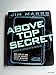 Produktbild Above Top Secret: Uncover the Mysteries of the Digital Age: Ufo's, Aliens, 9/11, Nwo, Police State, Conspiracies, Cover Ups, and Much More They Don't Want You to Know about