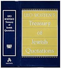 Leo Rosten’s Treasury of Jewish Quotations