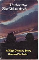 Under The Nor'west Arch: A High Country Story 0589004484 Book Cover