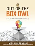 Out of the Box Owl: Not Your Basic Pitch Marketing!