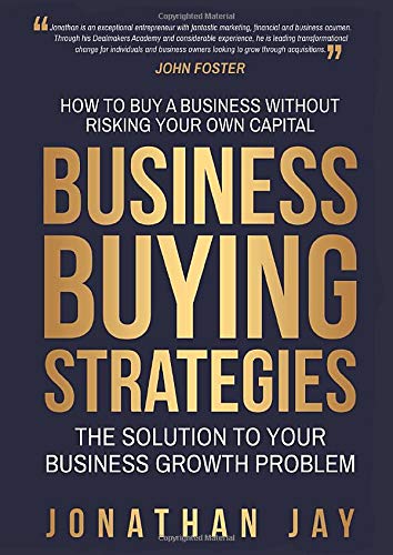 Independently published Business Buying Strategies: How To Buy A Business Without Risking Your Own Capital