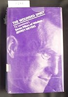 The Wounded Spirit: T.E. Lawrence's Seven Pillars of Wisdom 0333464494 Book Cover