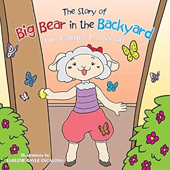 Paperback The Story of Big Bear in the Backyard Book