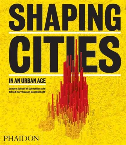 Télécharger Shaping Cities in An Urban Age Francais PDF