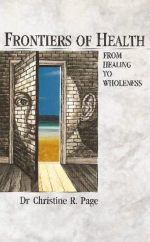 Frontiers of Health: From Healing to Wholeness