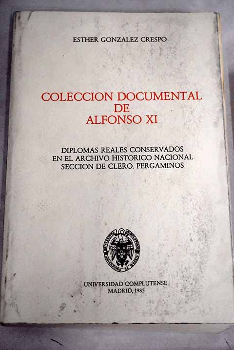 Coleccion documental de Alfonso xio historico nacional