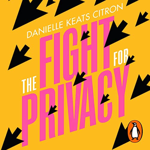 The Fight for Privacy by Danielle Keats Citron episode artwork