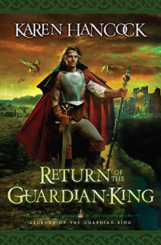 Return Of The Guardian King Legends Of The Guardian King Book 4 Legends Of The Guardian King Series Kindle Edition By Hancock Karen Religion Spirituality Kindle Ebooks Amazon Com