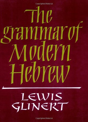 The Grammar of Modern Hebrew by Lewis Glinert (2004-11-11)