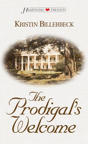 The Prodigal's Welcome (Heartsong Presents #444)