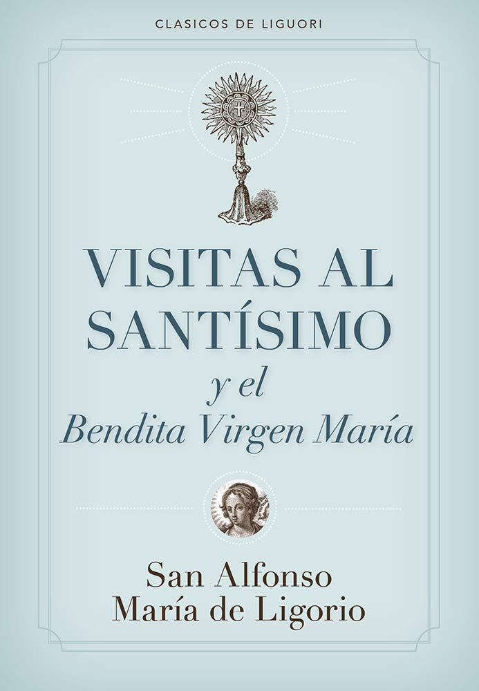 Visitas al Santísimo (Spanish Edition)