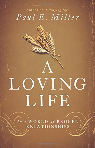 Amazon Com A Loving Life In A World Of Broken Relationships Ebook Miller Paul E Tienda Kindle