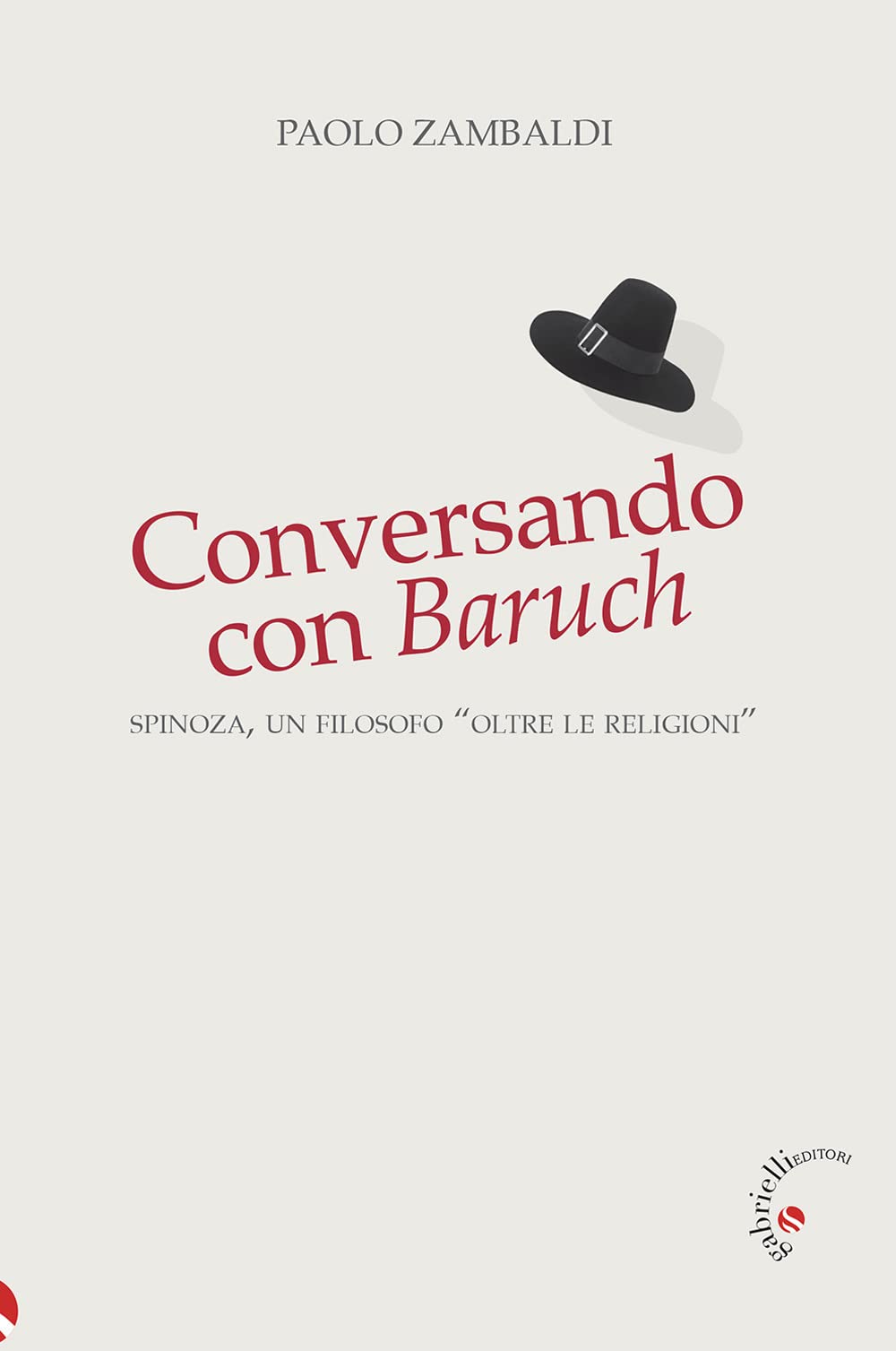 Conversando Con Baruch. Spinoza, Un Filosofo «Oltre Le Religioni» - 4