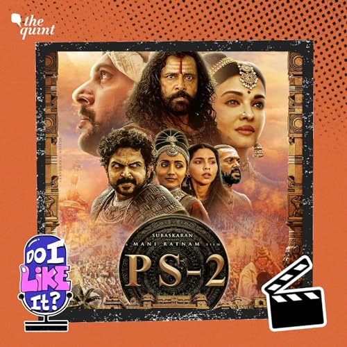 Ponniyin Selvan 2 Review: Grandeur Without Spectacle Podcast Por  arte de portada