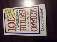 101 Commonsense Rules for the Office: How to Get Along and Get Ahead 0811724182 Book Cover