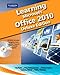 Learning Microsoft Office 2010 Learning Microsoft Office 2010