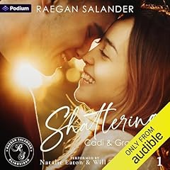Shattering: Cadi & Gray Audiobook By Raegan Salander cover art