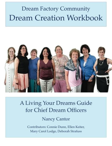 Dream Factory Community Dream Creation Book: Living Your Dreams Guide for Chief Dream Officers