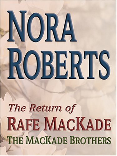 The Return of Rafe MacKade