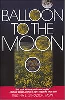 Balloon to the Moon: A Guide to Vibrant Living 097062977X Book Cover