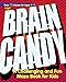 Brain Candy: A Challenging and Fun Maze Book for Kids