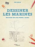 Dessiner les marines: Une méthode simple pour apprendre à dessiner