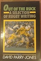 Out of the Ruck: Selection of Rugby Writing 0720716985 Book Cover