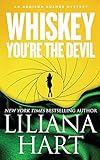 Whiskey, You're The Devil: An Addison Holmes Mystery