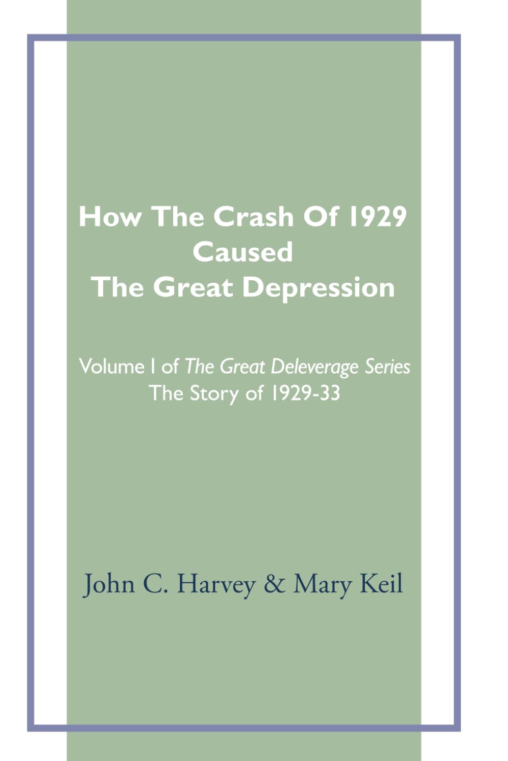 How The Crash Of 1929 Caused The Great Depression (The Great Deleverage Series)