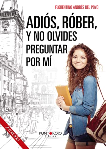 Adiós, Róber, y no olvides preguntar por mí