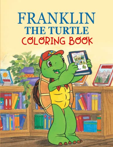 Frạnklín The Tụrtlẹ Coloring Book: Great Gifts For Kids And Adults Who Love Frạnklín The Tụrtlẹ
