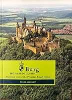 Burg Hohenzollern: Ancestral Seat of the Prussian Royal House B07XYBW3ZF Book Cover