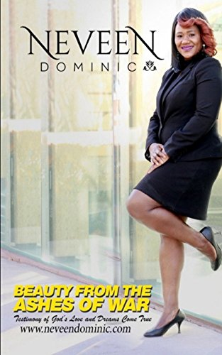 Beauty from the Ashes of War: A Testimony of God’s Love and Dreams Come True