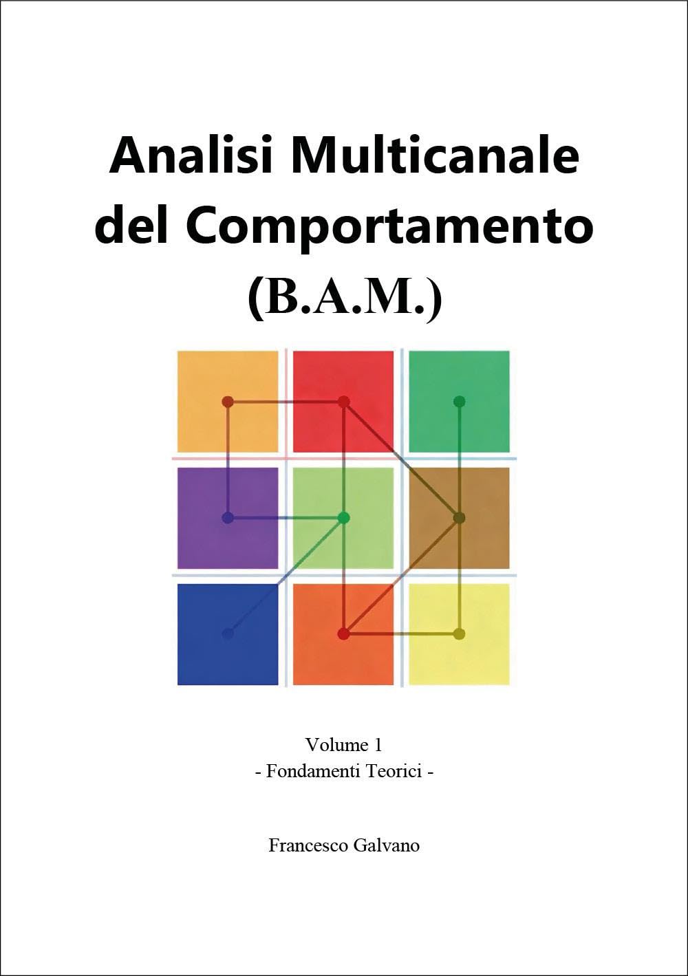 Analisi Multicanale del Comportamento (B.A.M.) - Vol 1