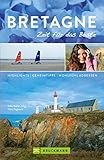  Bruckmann Reiseführer Bretagne: Zeit für das Beste: Highlights, Geheimtipps, Wohlfühladressen