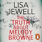 Cover of The Truth About Melody Browne
