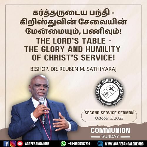 THE LORD’S TABLE – THE GLORY AND HUMILITY OF CHRIST’S SERVICE! - Bishop. Dr. Reuben M. Sathiyaraj