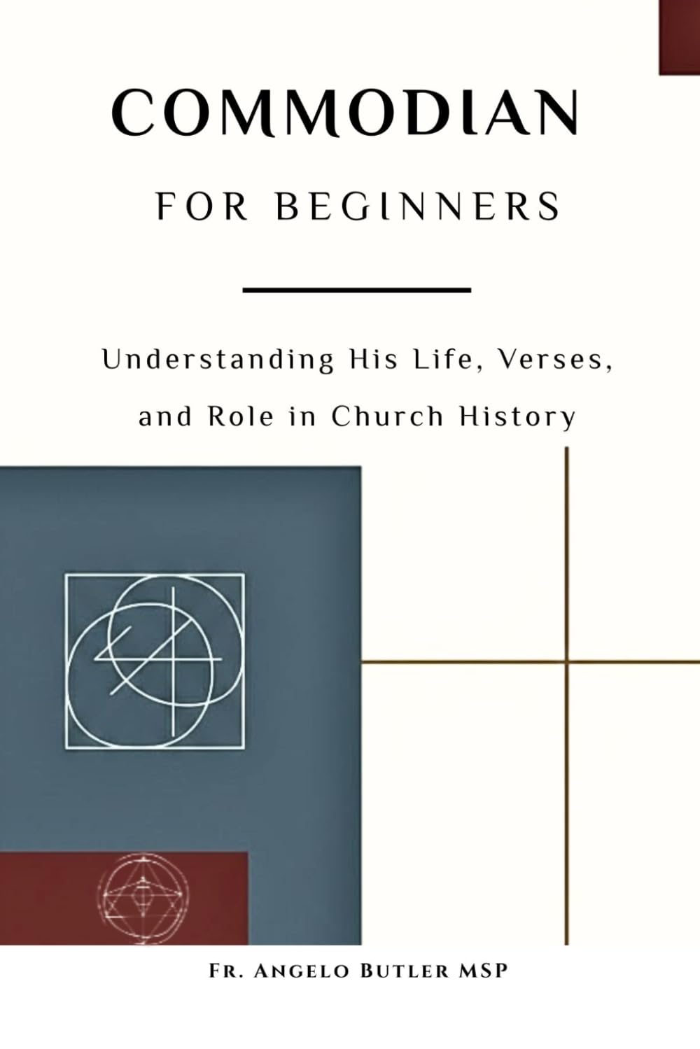 Commodian for Beginners: Understanding His Life, Verses, and Role in Church History