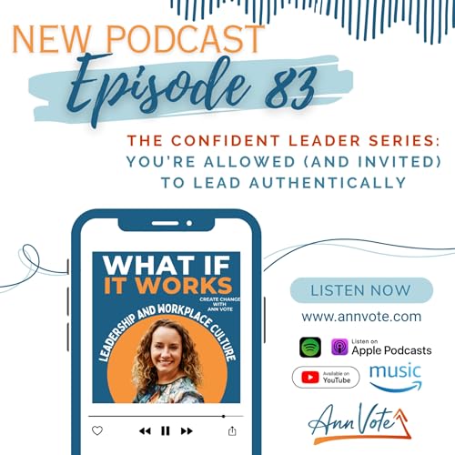 Ep 83: You're Allowed (and Invited) to Lead Authentically