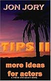 Tips II: More Ideas for Actors