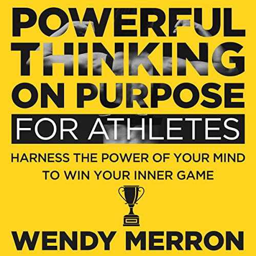 Powerful Thinking on Purpose for Athletes by Wendy Merron episode artwork
