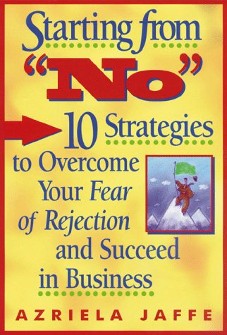 Buy Starting from No: Ten Strategies to Overcome Your Fear of Rejection and Succeed in Business — BookShops.in