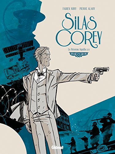 Silas Corey - Tome 02: Le Réseau Aquila 2/2