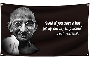 Gandhi and If You Ain't a Hoe Fun Flag
